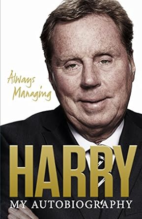 Harry Redknapp Always Managing My Autobiography Hardcover RRP 19.99 CLEARANCE XL 3.99