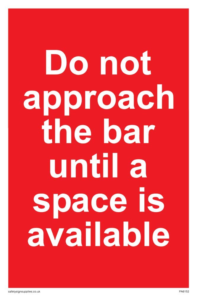 Viking Signs ''Do Not Approach The Bar Until A Space Is Available'' RRP 7.97 CLEARANCE XL 6.99
