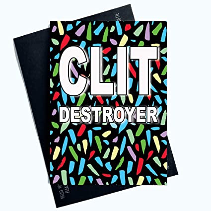 Peachy Antics Funny Rude Card ''Clit Destroyer'' RRP £4.40 CLEARANCE XL £1.99