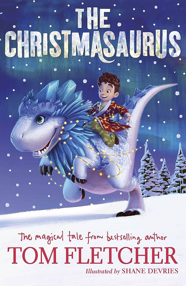 The Christmasaurus Tom Fletcher: Paperback Book 2017 RRP £6.99 CLEARANCE XL £5.99