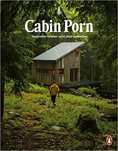 Cabin Porn: Inspiration for Your Quiet Place Somewhere Paperback Zach Klein RRP 12.99 CLEARANCE XL 9.99