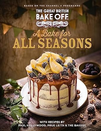 The Great British Bake Off: A Bake for all Seasons Hardcover Recipe Book RRP £22 CLEARANCE XL £11.99
