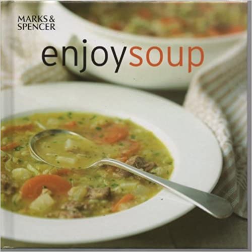 Marks & Spencers Enjoy Soup Recipe Cook Book RRP 5.99 CLEARANCE XL 3.99